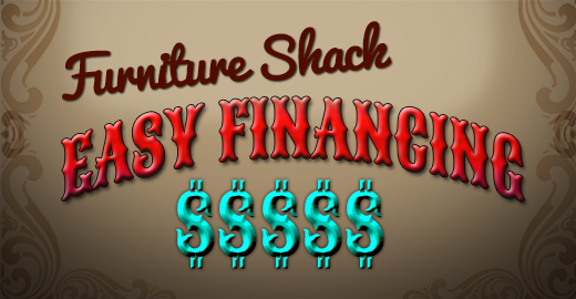 easy financing provided by The Furniture Shack Serving Portland OR Vancouver WA