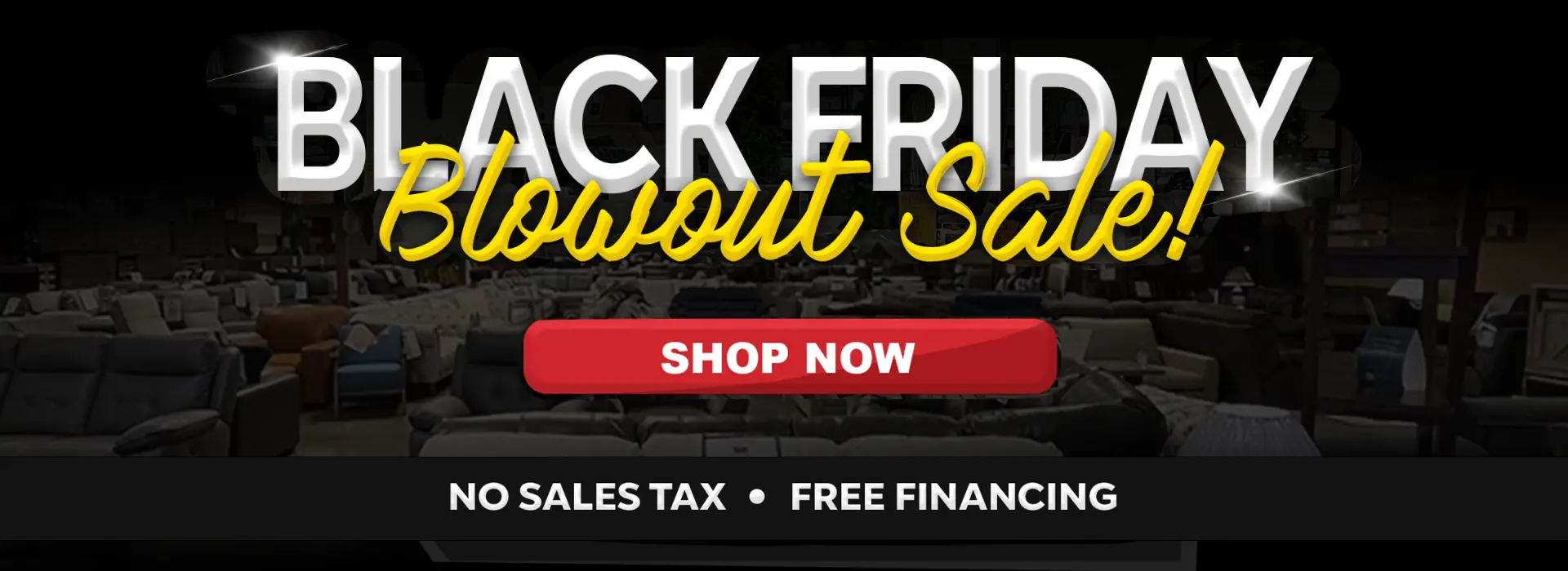 Black Friday Blowout Sale at The Furniture Shack